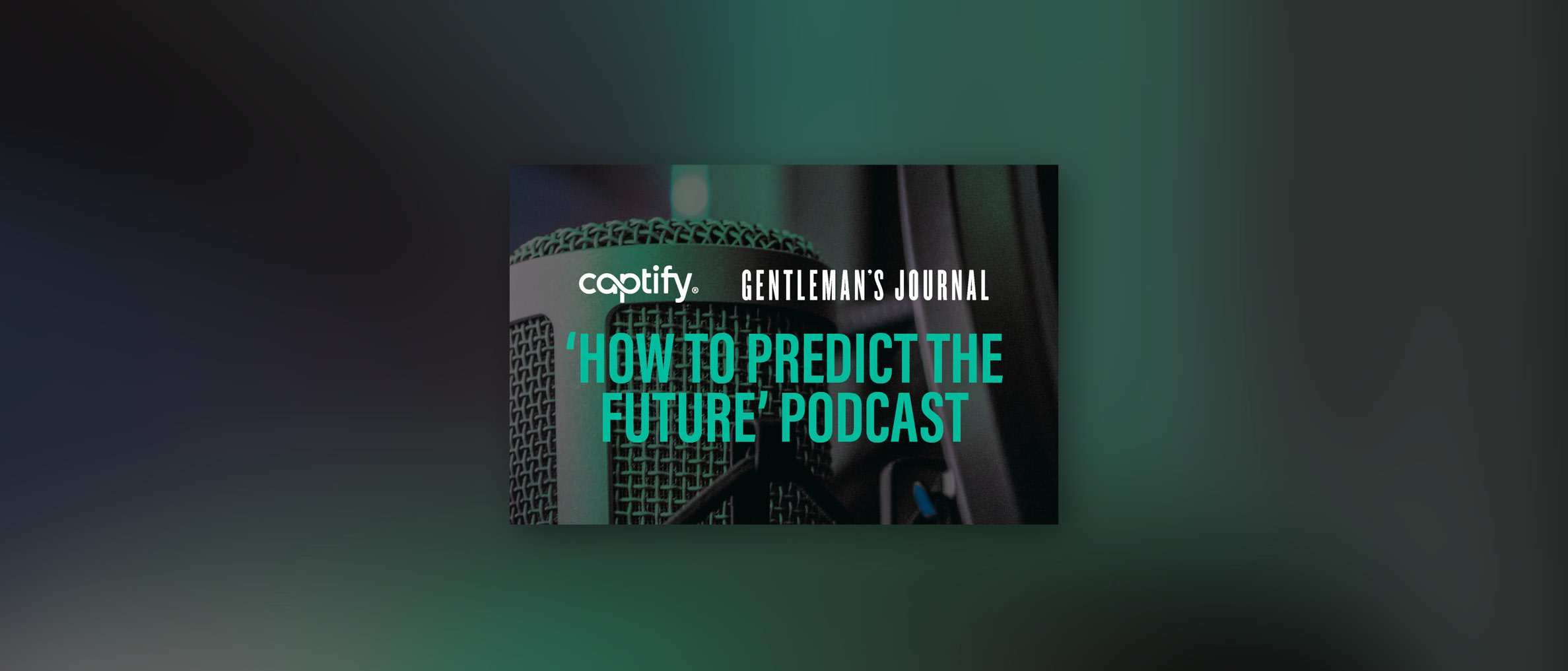 The Gentleman’s Journal Podcast with Captify’s Adam Ludwin