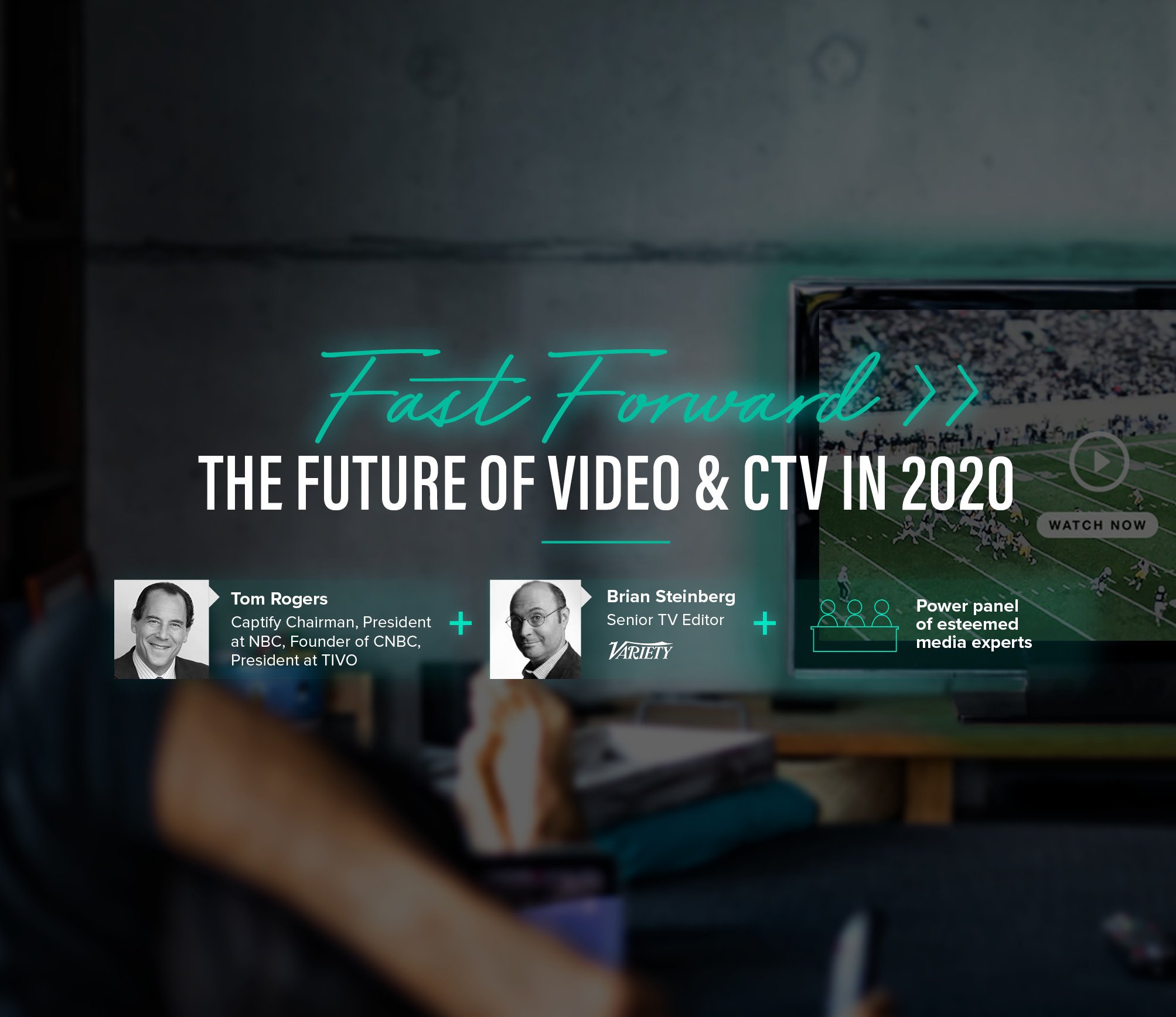 Event: Fast Forward, The Future of Video And CTV With Captify’s Chairman Tom Rogers