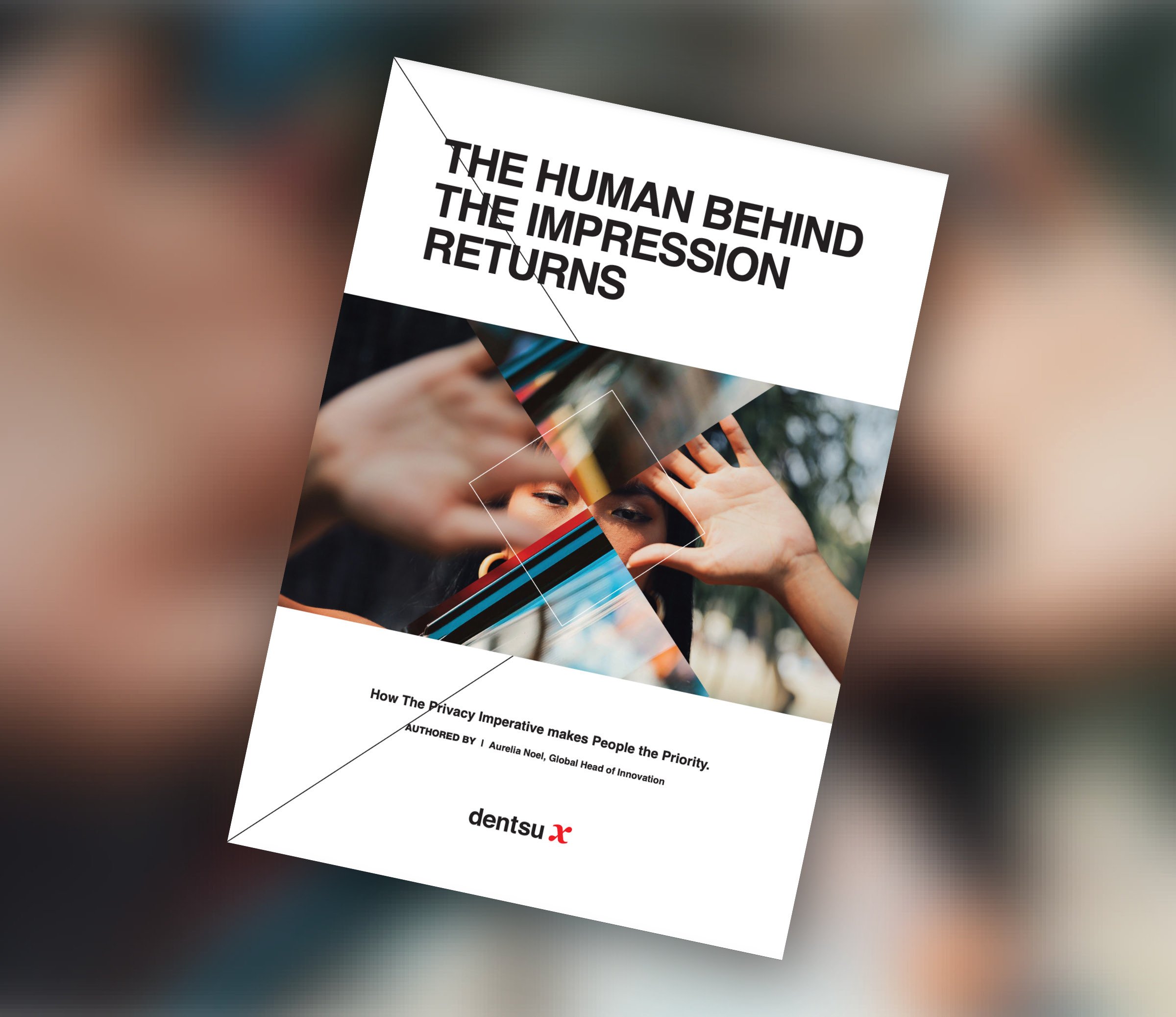 Dentsu X: The Human Behind The Impression Returns