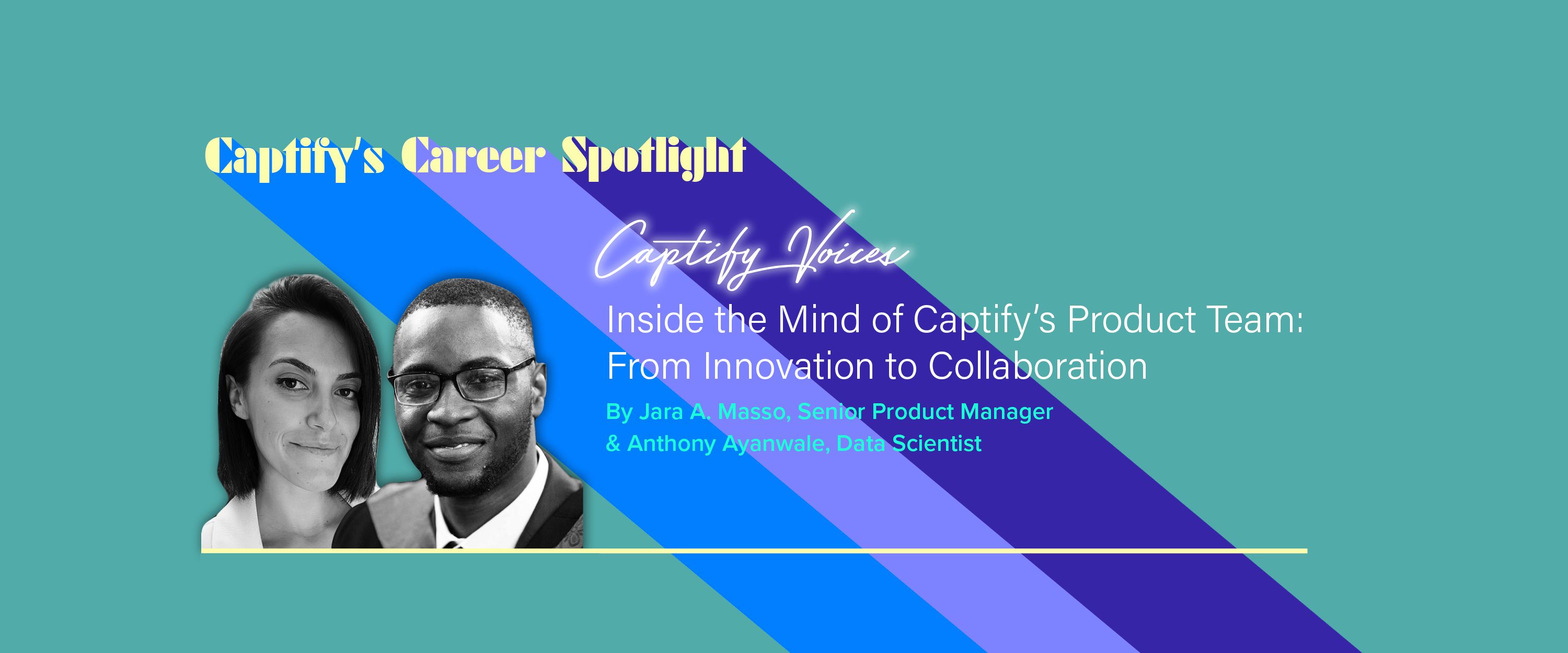 Inside the Mind of Captify’s Product Team: From Innovation to Collaboration