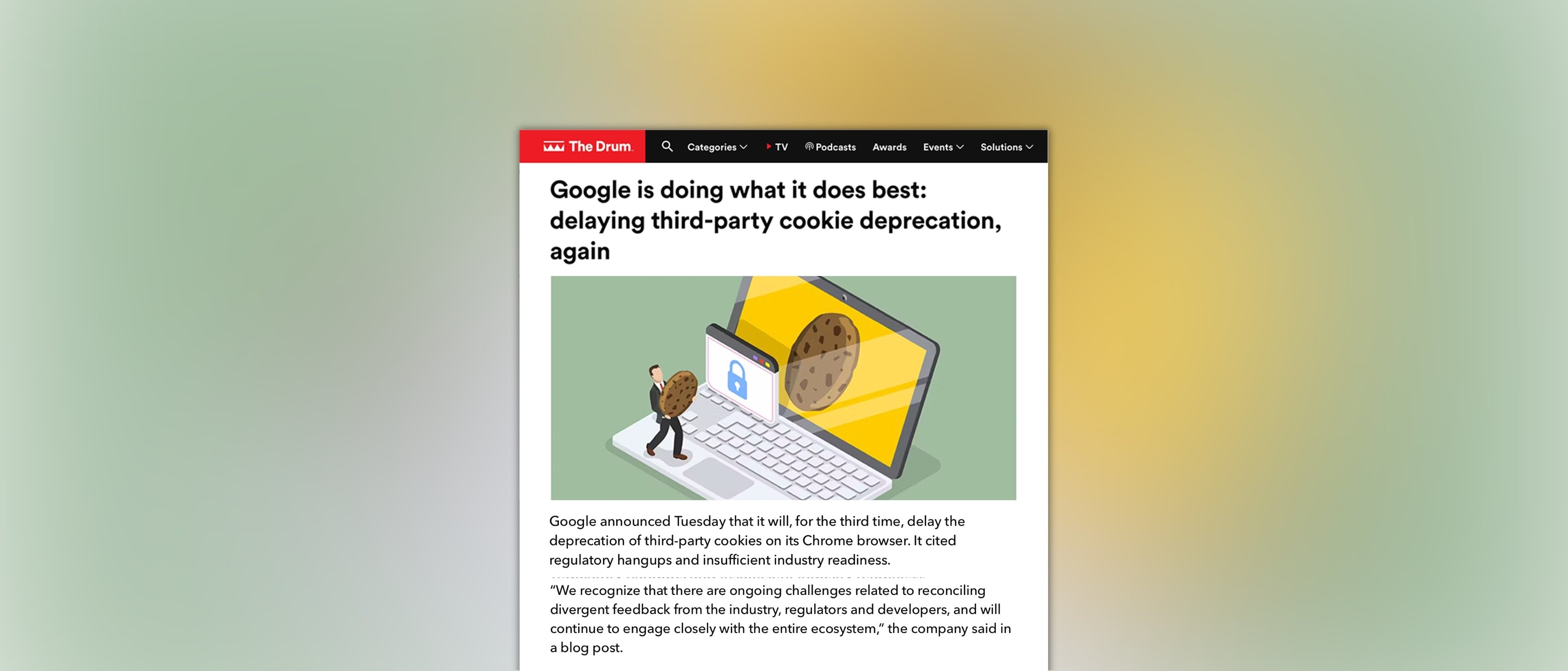 The Drum: Google is Doing What it Does Best: Delaying Third-Party Cookie Deprecation, Again